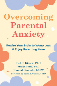 Cover image: Overcoming Parental Anxiety 9781648480300