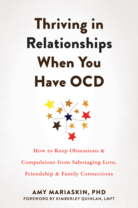 Thriving in Relationships When You Have OCD: How to Keep Obsessions and Compulsions from Sabotaging Love, Friendship, and Family Connections - FULL INSTANT DOWNLOAD | PDF DOCX EPUB