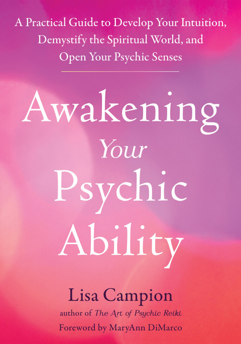 Awakening Your Psychic Ability: A Practical Guide to Develop Your Intuition, Demystify the Spiritual World, and Open Your Psychic Senses - FULL INSTANT DOWNLOAD | PDF DOCX EPUB
