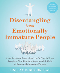 Cover image: Disentangling from Emotionally Immature People 9781648481512