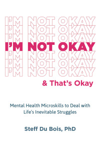 Cover image: I'm Not Okay and That's Okay 9781648481758