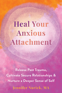 Imagen de portada: Heal Your Anxious Attachment 9781648481970