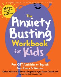 Cover image: The Anxiety Busting Workbook for Kids 9781648483257