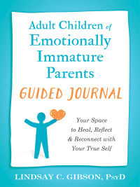 Cover image: Adult Children of Emotionally Immature Parents Guided Journal 9781648483004