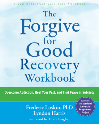 Cover image: The Forgive for Good Recovery Workbook 9781648483974