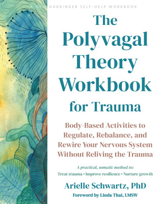 Cover image: The Polyvagal Theory Workbook for Trauma 9781648484162