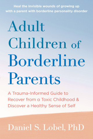 Cover image: Adult Children of Borderline Parents 9781648484537