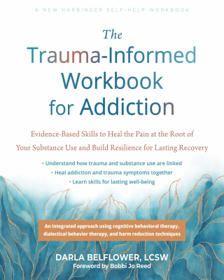 Cover image: The Trauma-Informed Workbook for Addiction 9781648484803