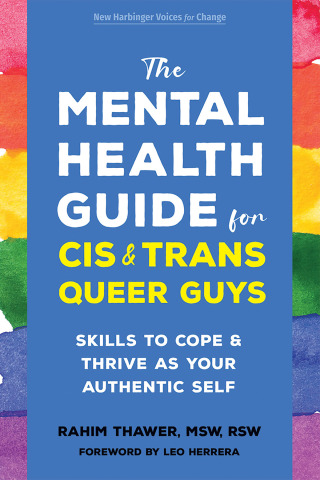 Cover image: The Mental Health Guide for Cis and Trans Queer Guys 9781648485039
