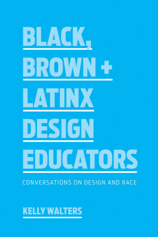 Cover image: Black, Brown + Latinx Design Educators 9781616899974