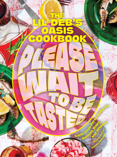 Please Wait to Be Tasted: The Lil' Deb's Oasis Cookbook - FULL INSTANT DOWNLOAD | PDF DOCX EPUB