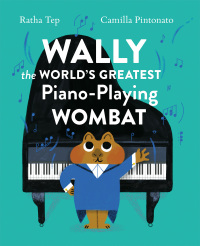 Cover image: Wally the World's Greatest Piano-Playing Wombat 9781648961809
