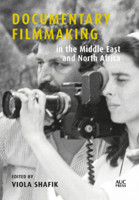 Imagen de portada: Documentary Filmmaking in the Middle East and North Africa 9789774169588