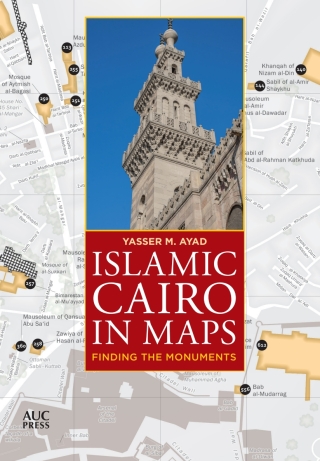Cover image: Islamic Cairo in Maps 9781649031112