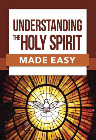 表紙画像: Understanding the Holy Spirit Made Easy 9781628623444