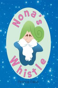 Cover image: Nona's Whistle 9781649521637