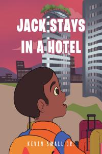 Cover image: Jack Stays in a Hotel 9781649522504