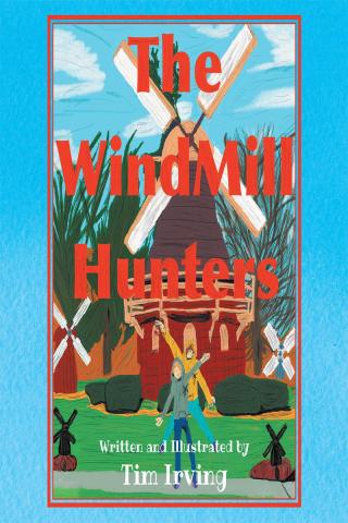 表紙画像: The WindMill Hunters 9781649522559