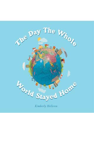 Titelbild: The Day The Whole World Stayed Home 9781649524287