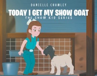 Imagen de portada: Today I Get My Show Goat 9781649525413
