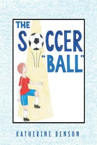表紙画像: The Soccer "Ball" 9781649527653