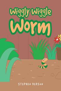 Cover image: Wiggly Wiggle Worm 9781649528933