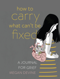 Cover image: How to Carry What Can't Be Fixed 9781683643708