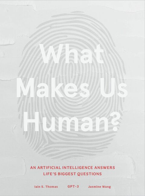 What Makes Us Human : An Artificial Intelligence Answers Life's Biggest Questions - FULL INSTANT DOWNLOAD | PDF DOCX EPUB