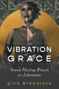 Cover image: The Vibration of Grace 9781649631596