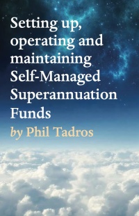 Cover image: Setting up, operating and maintaining Self-Managed Superannuation Funds 9781649693013