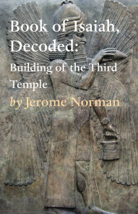 表紙画像: The Book of Isaiah, Decoded: Building of the Third Temple 9781649693693