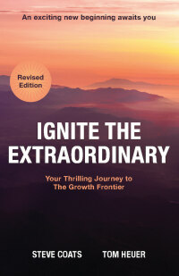 Cover image: Ignite the Extraordinary (Revised Edition) 9781649699763