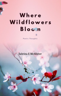 Omslagafbeelding: Where Wildflowers Bloom 9781649696564