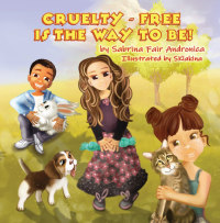 Immagine di copertina: Cruelty-Free Is The Way To Be! 9781649696632