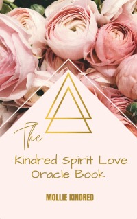 صورة الغلاف: The Kindred Spirit Love Oracle Book 9781649697561