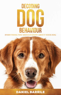 Cover image: Decoding Dog Behaviour 9781649699206
