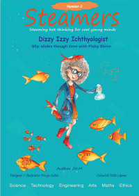 Immagine di copertina: Dizzy Izzy Ichthyologist slip-slides through time with fishy slime 9781649699237