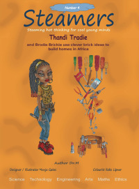 表紙画像: Thandi Tradie and Brodie Brickie use clever brick ideas to build homes in Africa 9781649699497