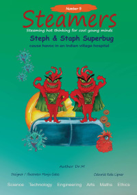 صورة الغلاف: Steph & Staph Superbug cause havoc in an Indian Village hospital 9781649699534