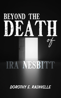 表紙画像: Beyond the Death of Ira Nesbitt 9781649791740