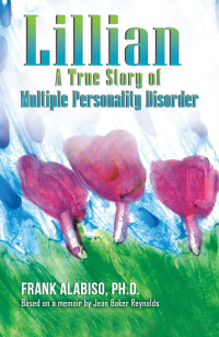 Omslagafbeelding: Lillian: A True Story of Multiple Personality Disorder 9781649792068