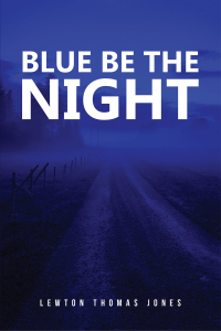 Cover image: Blue Be the Night 9781649793645