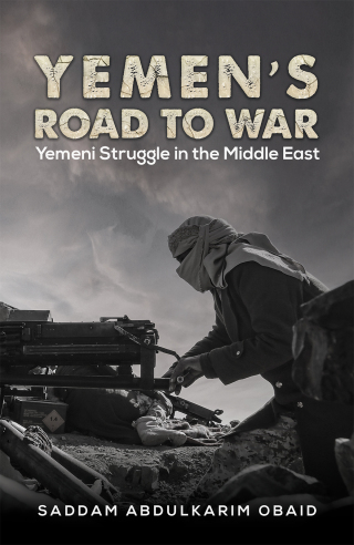 Imagen de portada: Yemen's Road to War 9781649799425