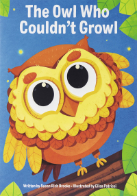 Titelbild: The Owl Who Couldn't Growl 1st edition 9781649960061