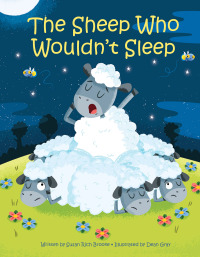 صورة الغلاف: The Sheep Who Wouldn't Sleep 1st edition 9781649960078