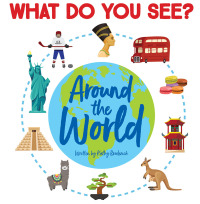 表紙画像: What Do You See? Around the World 1st edition 9781649960184