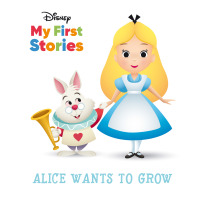 Cover image: Disney Alice Wants to Grow 1st edition 9781649960108