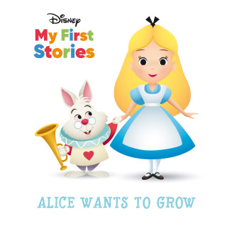 Cover image: Disney Alice Wants to Grow 1st edition 9781649960108