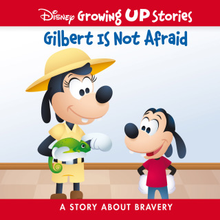 Cover image: Disney Gilbert Is Not Afraid: A Story About Bravery 1st edition 9781649961525