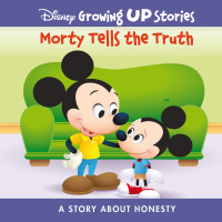 Cover image: Disney Morty Tells The Truth: A Story About Honesty 1st edition 9781649961532